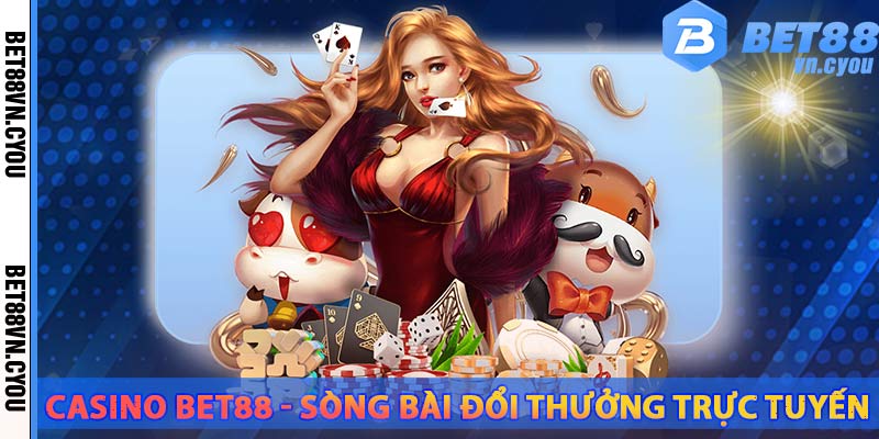 casino-bet88-song-bao-truc-tuyen-uy-tin-2024