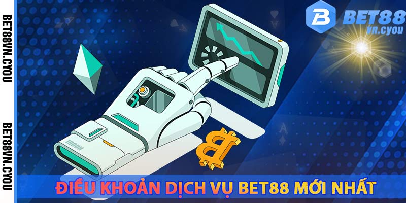 dieu-khoan-dch-vu-bet88-moi-nhat