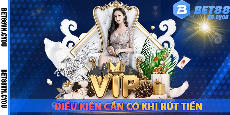 dieu-kien-can-khi-thuc-hien-rut-tien