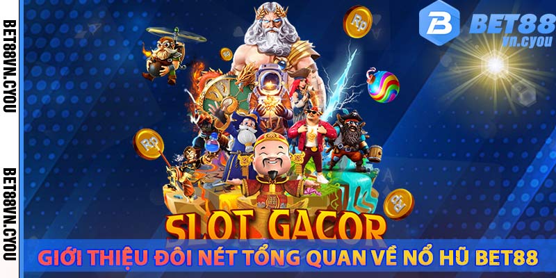 game-no-hu-bet88-doi-thuong-uy-tin