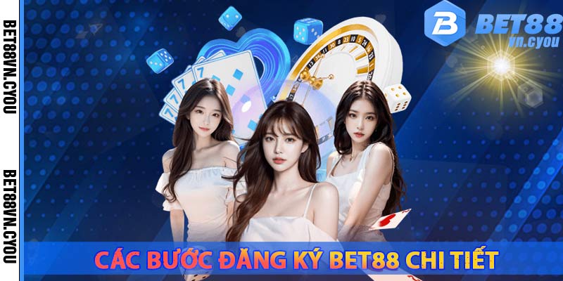 huong-dan-dang-ky-bet88-dau-du-cac-buoc